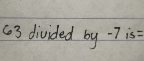 c03 divided by -7 is=