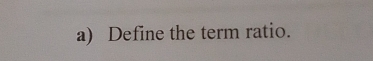 Define the term ratio.