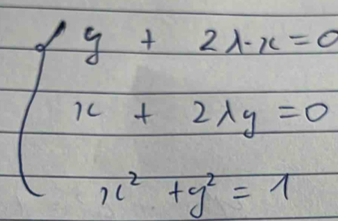 beginarrayl  4/x +2lambda x=0 frac 4=0x^2+y^2endarray.  