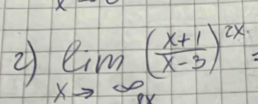 ② limlimits _xto ∈fty ( (x+1)/x-3 )^2x=