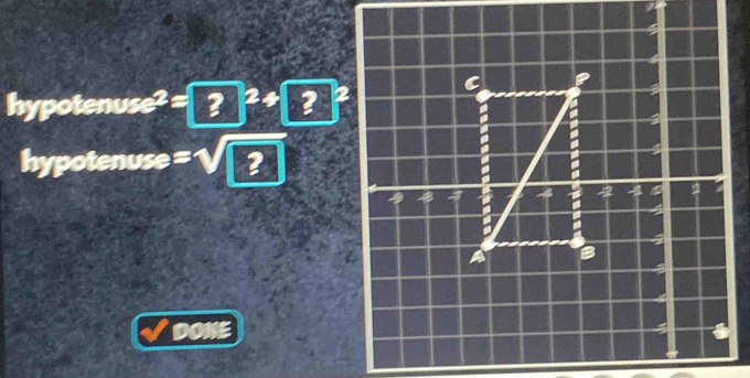 hypotenus e^2=boxed ?^2+boxed ?^2
hypotenuse =sqrt(□ ?)
DONE