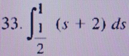 ∈t _ 1/2 ^1(s+2)ds