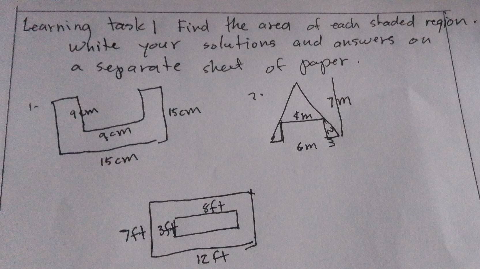 learning took! Find the area of each shaded region. 
white your solutions and answers on 
a separate shect of paper. 
2.
7hm
4m
bom 3