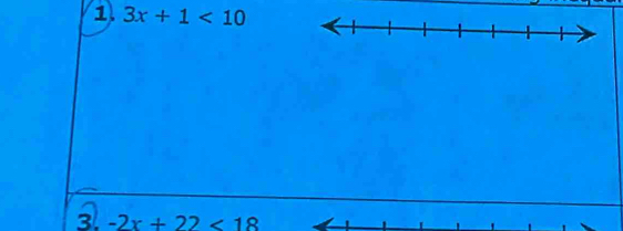 1 3x+1<10</tex> 
3. -2x+22<18</tex>