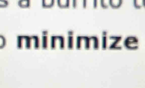 minimize