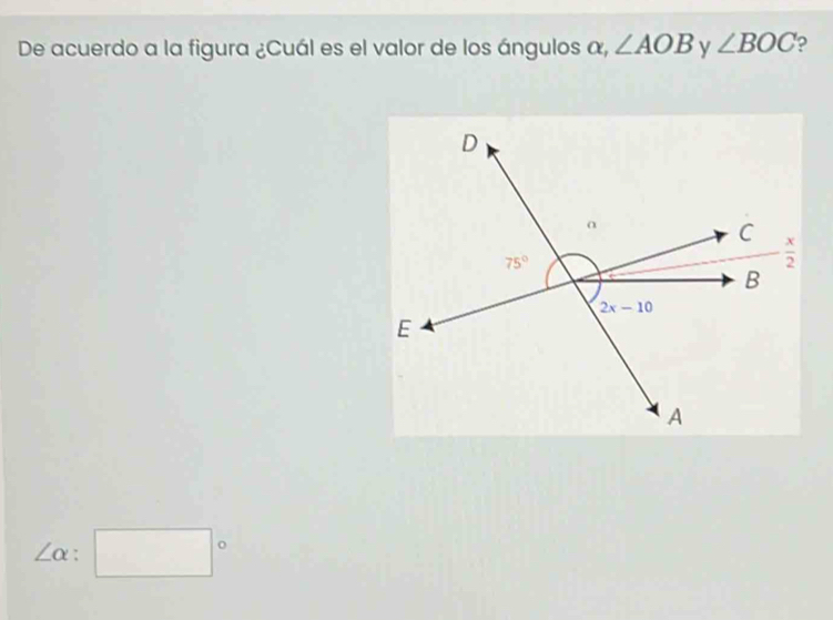 Solved: De acuerdo a la figura ¿Cuál es el valor de los ángulos α, ∠ ...