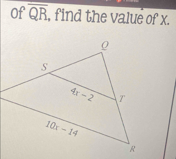 Of overline QR , find the value of x.