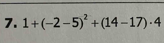 1+(-2-5)^2+(14-17)· 4