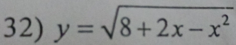 y=sqrt(8+2x-x^2)