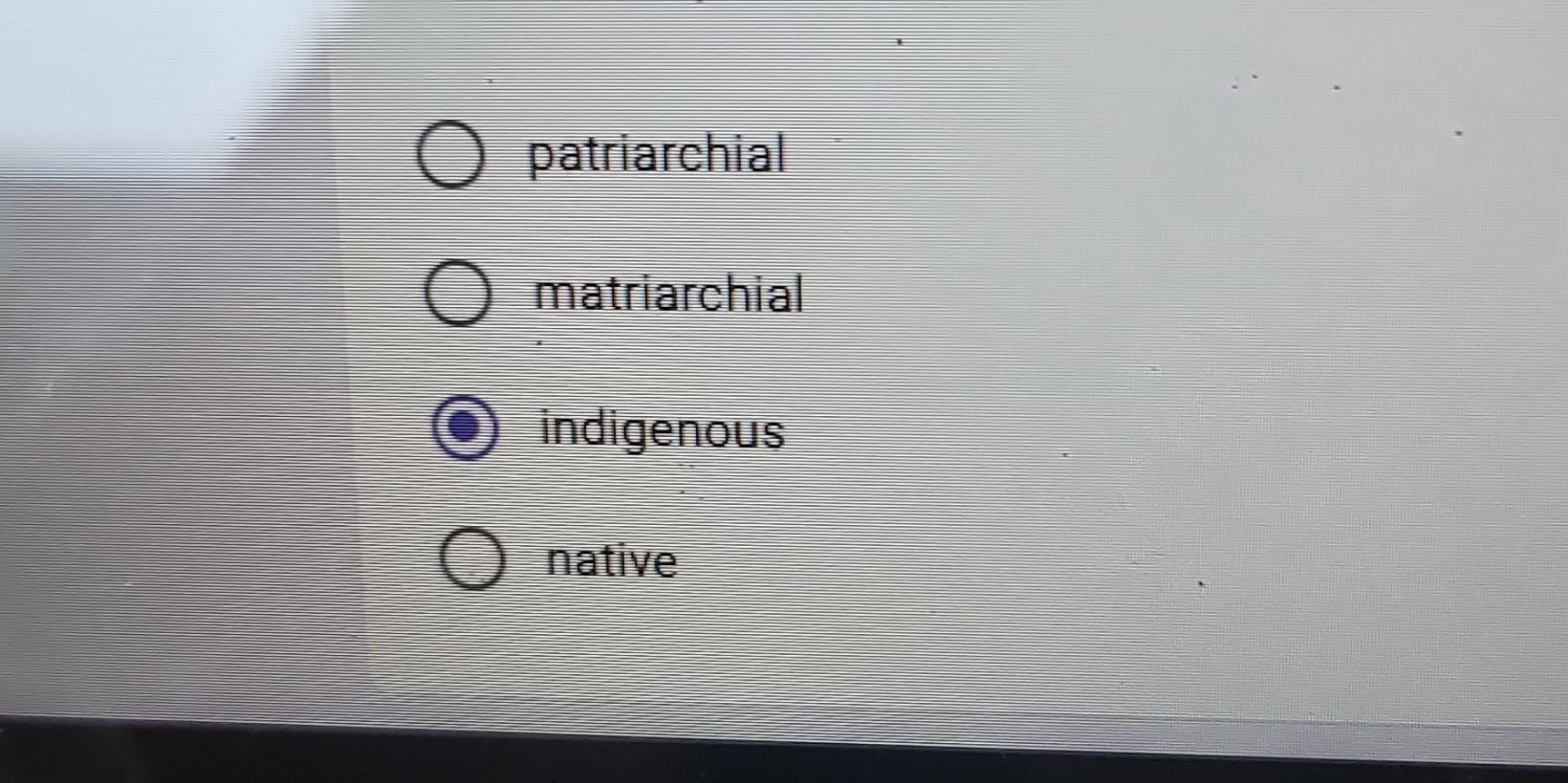 Solved: patriarchial matriarchial indigenous native [Others]