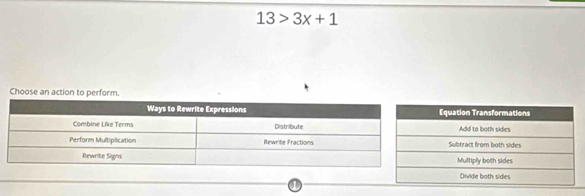 13>3x+1
Choose an action to perform. 
a