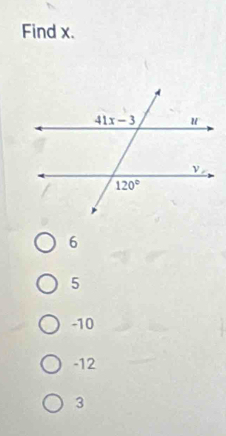 Find x.
6
5
-10
-12
3