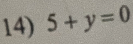 5+y=0