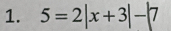 5=2|x+3|-|7