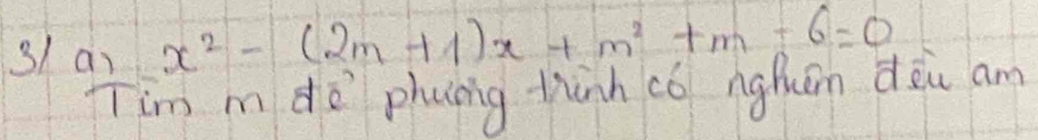 3/ a) x^2-(2m+1)x+m^2+m-6=0
Tim mdo phung thành có nghen dòu am