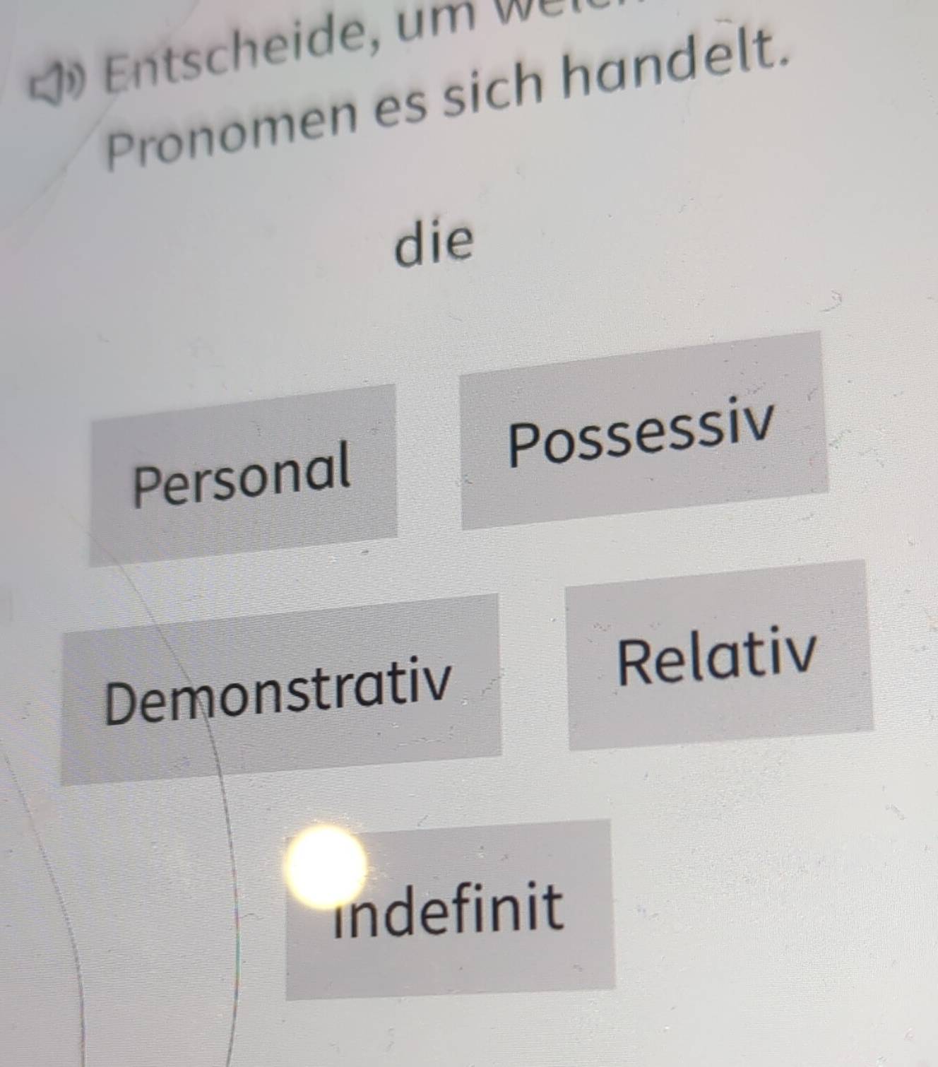 Gelöst:Pronomen es sich handelt. die Personal Possessiv Demonstrativ ...