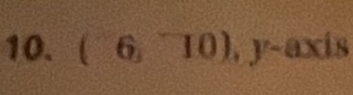 (6,^-10), y^-axis