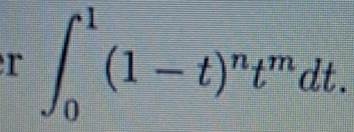 ∈t _0^(1(1-t)^n)t^mdt.