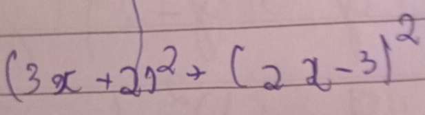 (3x+2)^2+(2x-3)^2