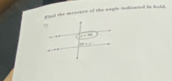 Find the measure of the angle indicated in bold,