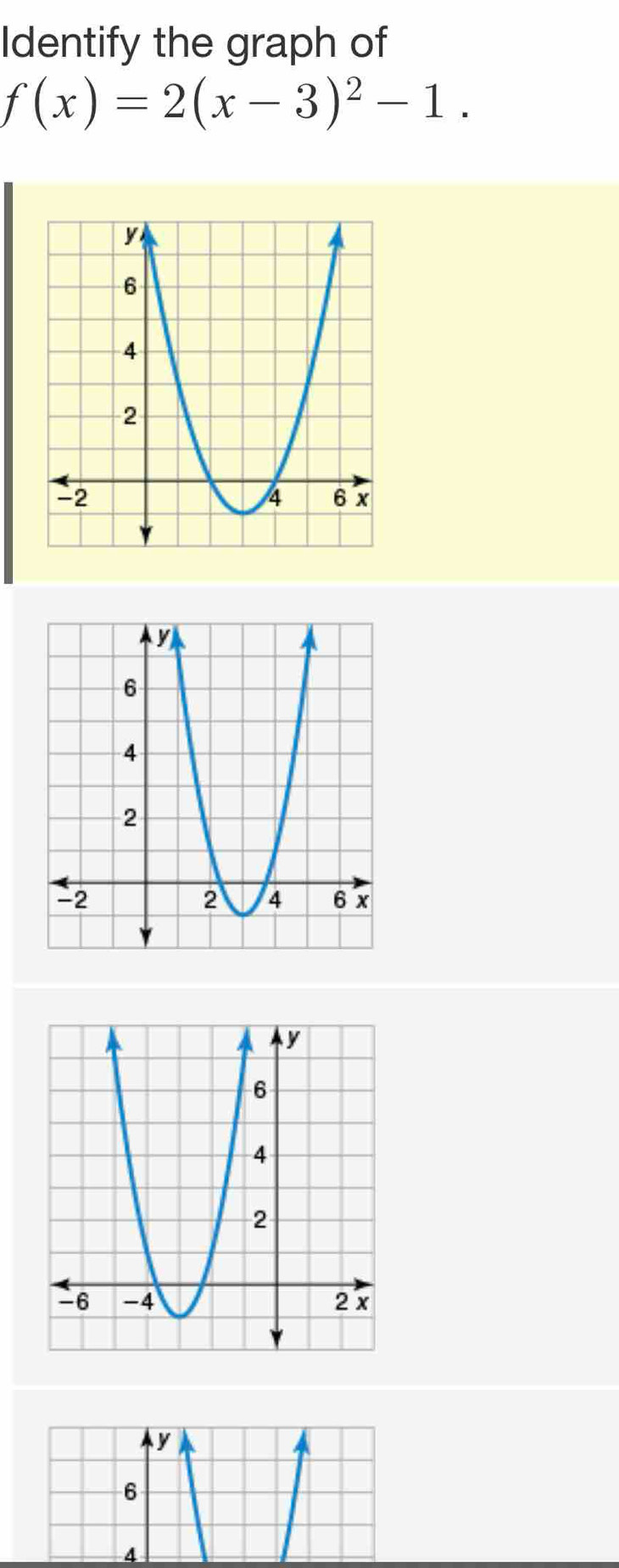 Identify the graph of
f(x)=2(x-3)^2-1.