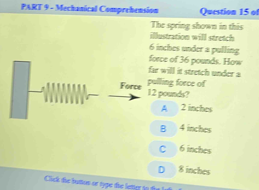 Solved: Mechanical Comprehension Question 15 of The spring shown in ...