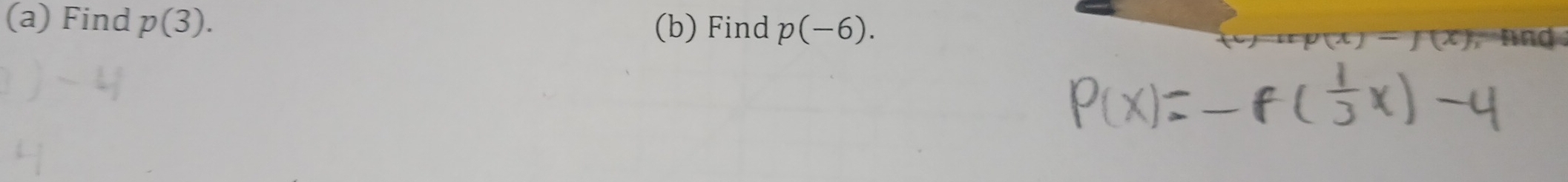 Find p(3). p(-6). 
(b) Find