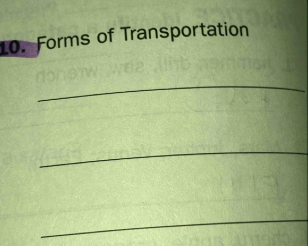 Forms of Transportation 
_ 
_ 
_