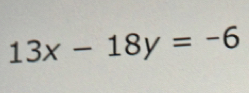 13x-18y=-6