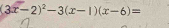 (3x-2)^2-3(x-1)(x-6)=