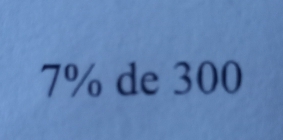 7% de 300