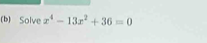 Solve x^4-13x^2+36=0