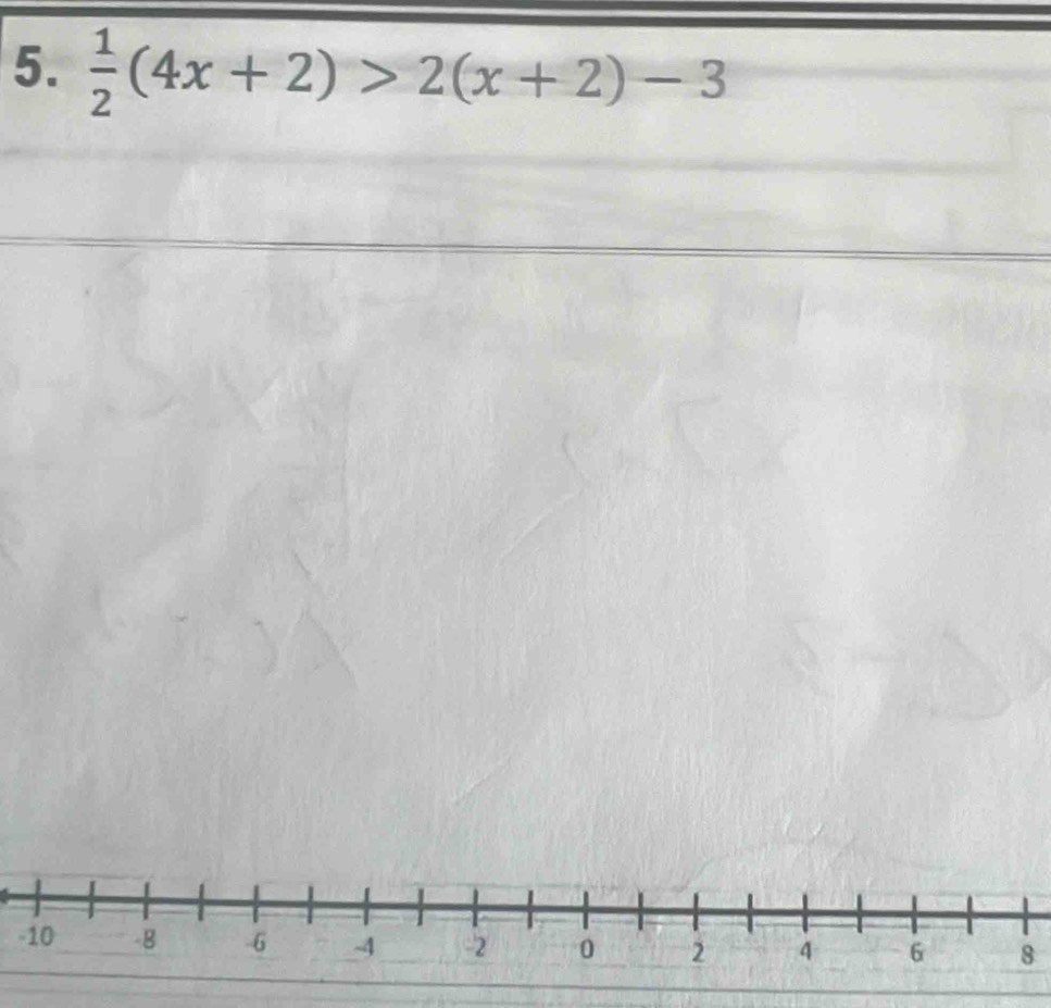  1/2 (4x+2)>2(x+2)-3
8