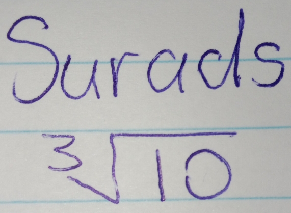 Surads
sqrt[3](10)