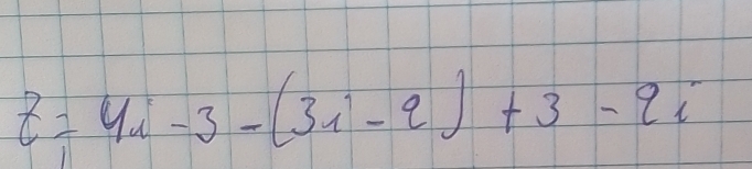 z=4i-3-(3i-2)+3-2i