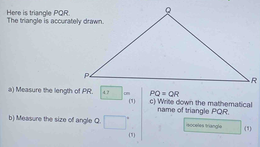 Solved: Here is triangle PQR. The triangle is accurately drawn. a ...