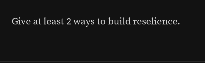 Give at least 2 ways to build reselience.