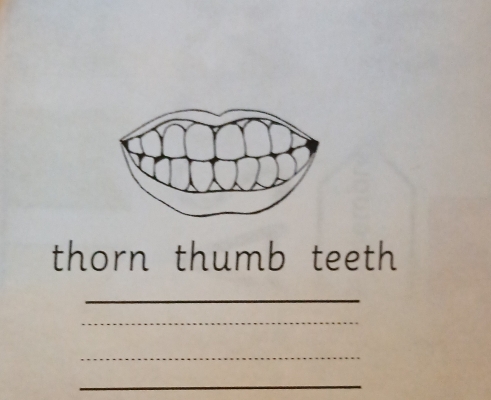 thorn thumb teeth 
_ 
_ 
_ 
_