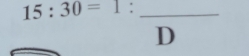 15:30=1 : _ (-1,2,3) (-x+()+)^)x+(-x)=0 
n 
□  D