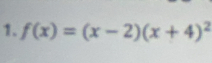 f(x)=(x-2)(x+4)^2