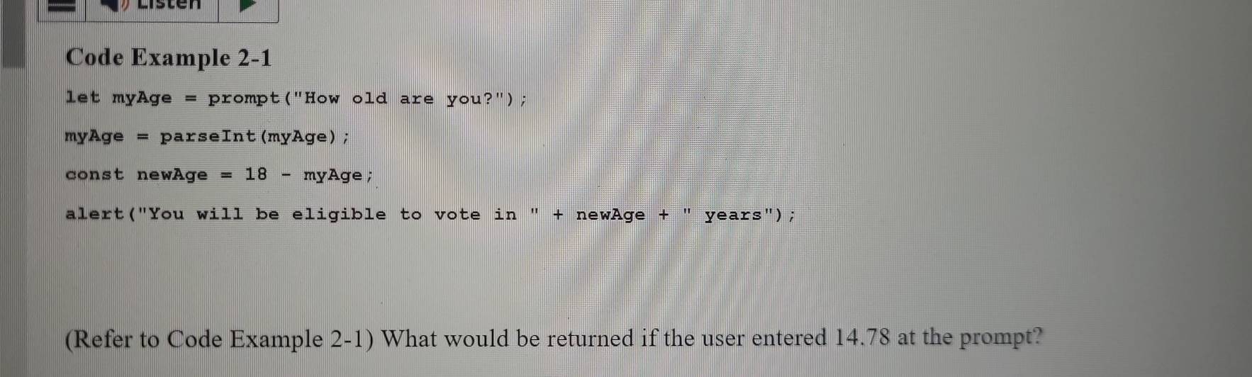 Solved: Code Example 2-1 let myAge = prompt (' 'How old are you ...