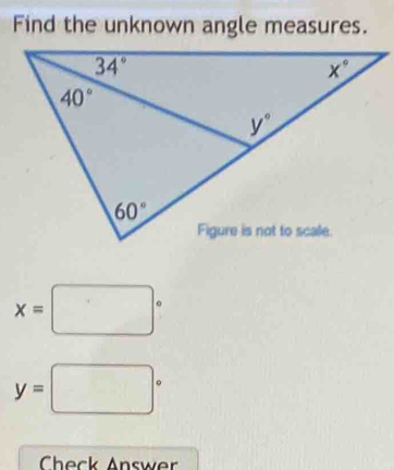 Find the unknown angle measures.
x=□°
y=□°
Check Answer