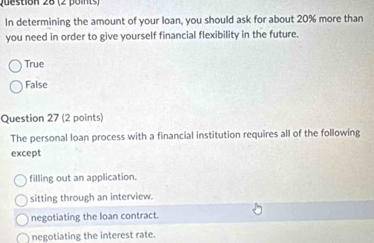 Solved: In determining the amount of your loan, you should ask for ...