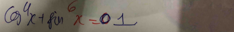 cos^4x+sin^6x=0.1