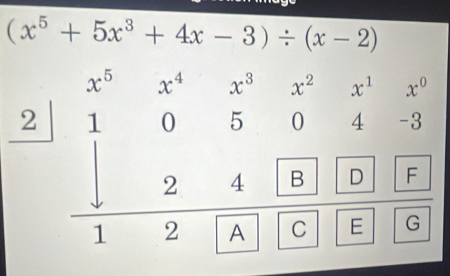 (x^5+5x^3+4x-3)/ (x-2)