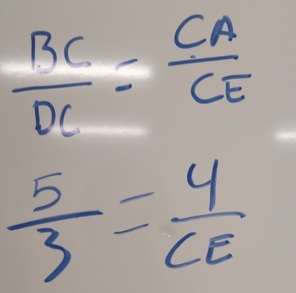  BC/DC = CA/CE 
 5/3 = 4/CE 