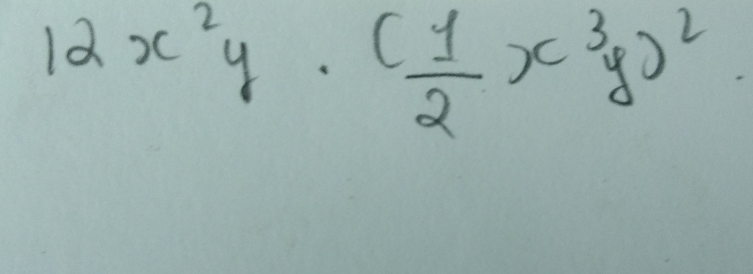 12x^2y·  (1/2 x^3y)^2