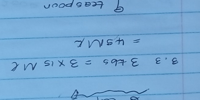 3 3tbs=3* 15mt
=45M/C
9 teas poon