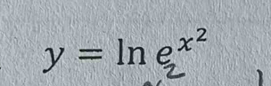 y = ln ex²