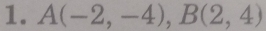 A(-2,-4), B(2,4)